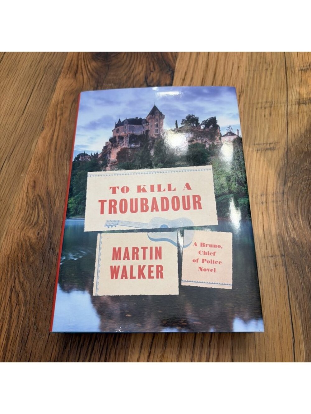 To Kill a Troubadour by Martin Walker New (Hardcover) (Bruno, Chief of Police)